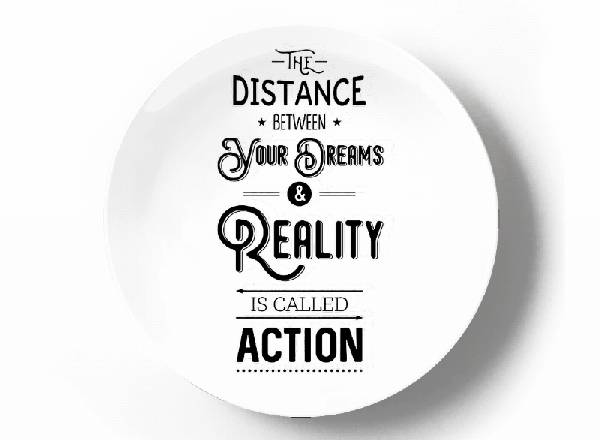 Расстояние между мечтой и реальностью - это действие
